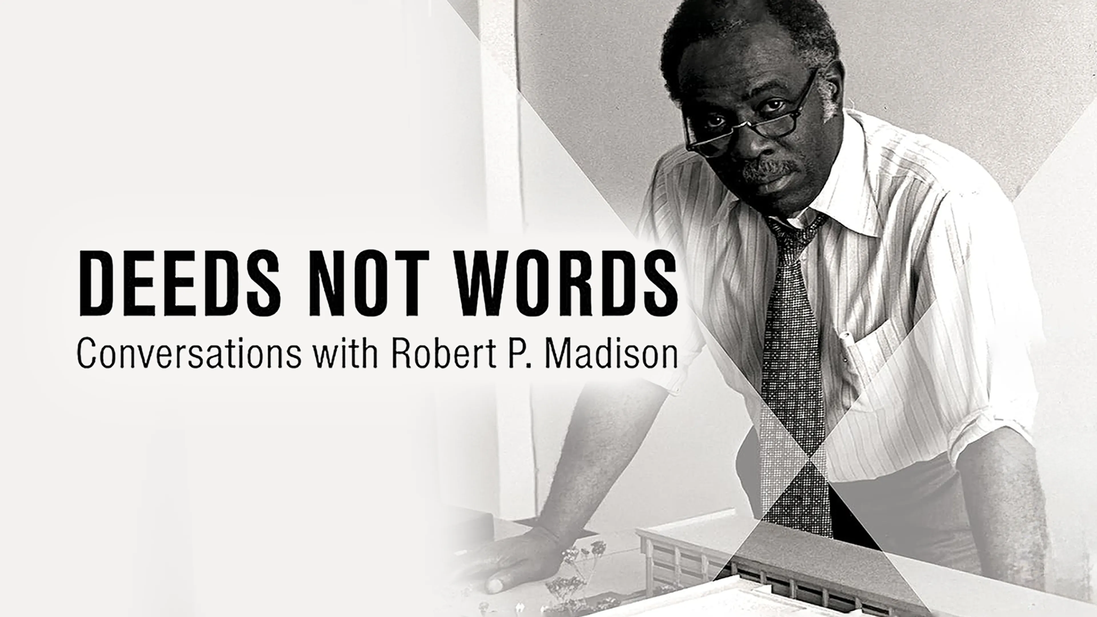 Deeds Not Words: Conversations with Robert P. Madison poster